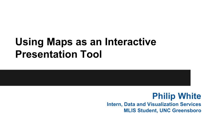 using maps as an interactive presentation tool