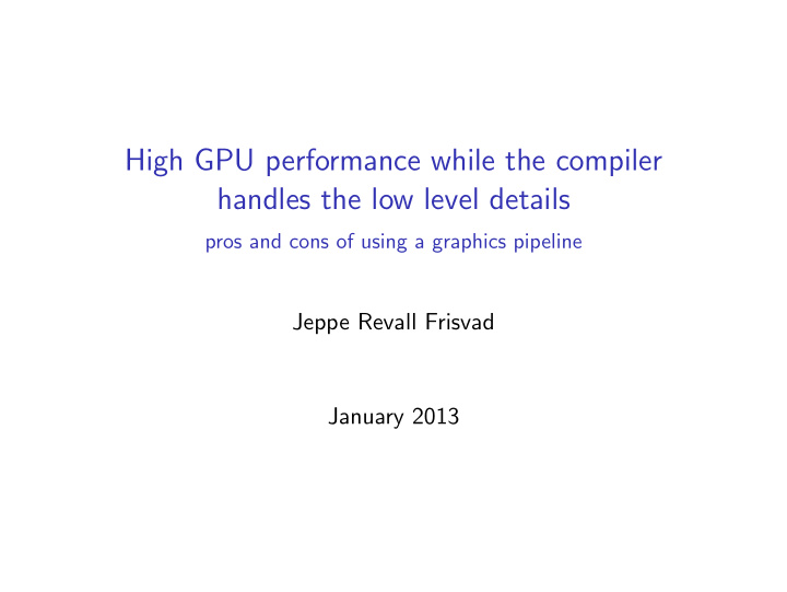 high gpu performance while the compiler handles the low