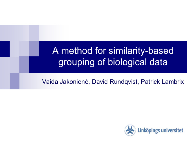 a method for similarity based grouping of biological data
