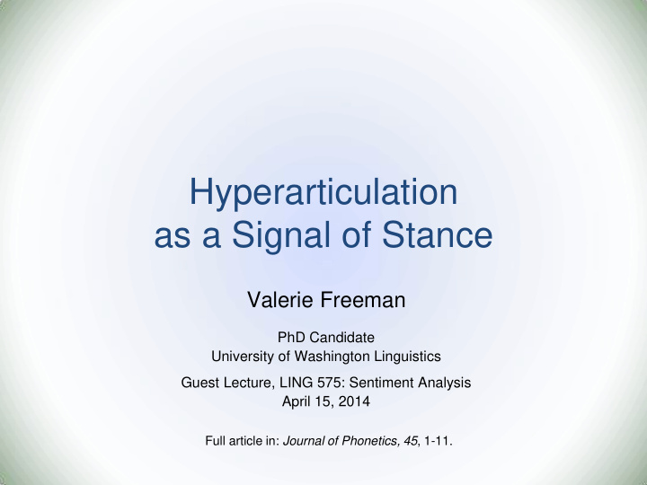 hyperarticulation as a signal of stance