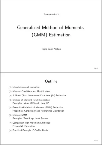 Generalized Method of Moments  (GMM) Estimation  Heino Bohn Nielsen  1 of 35  Outline (1)