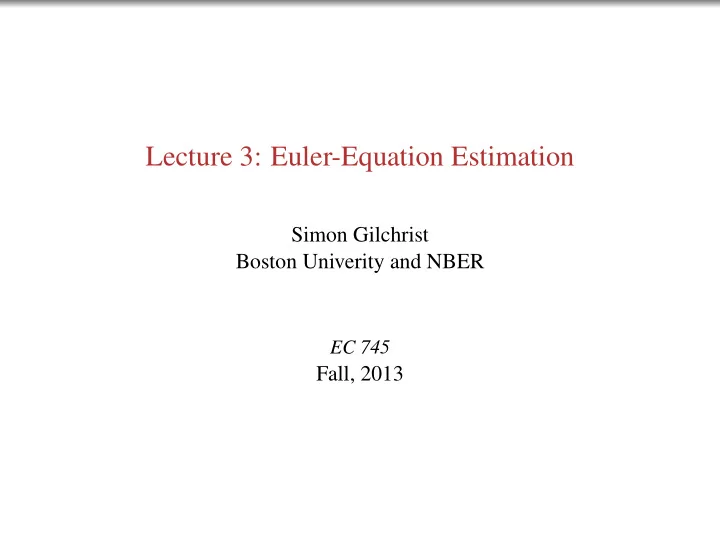 lecture 3 euler equation estimation