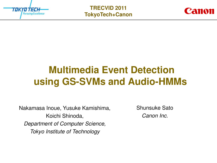 multimedia event detection using gs svms and audio hmms