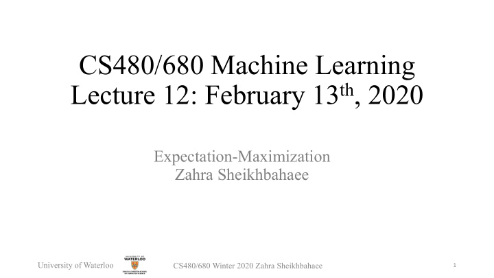 cs480 680 machine learning lecture 12 february 13 th 2020