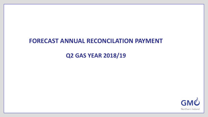 forecast annual reconcilation payment