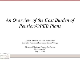 Pension/OPEB Plans  Alicia H. Munnell and Jean-Pierre Aubry  Center for Retirement Research at