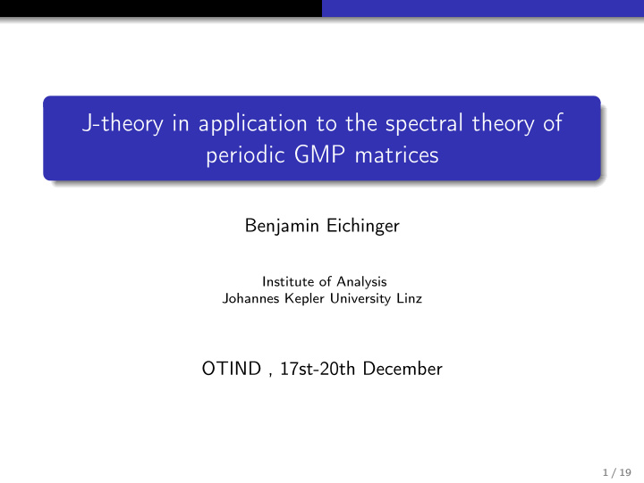 j theory in application to the spectral theory of