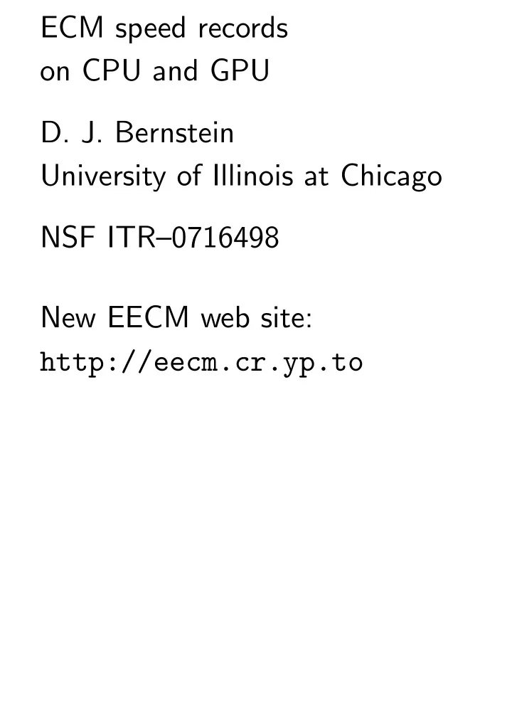 ecm speed records on cpu and gpu d j bernstein university