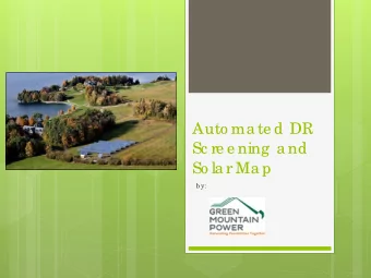 Auto ma te d DR  Sc re e ning  a nd  So la r Ma p  b y:  Ob je c tive  a nd Go a ls  T  ra nspa re