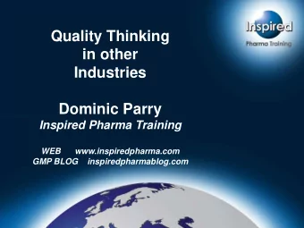 Quality Thinking  in other  Industries  Dominic Parry  Inspired Pharma Training  WEB