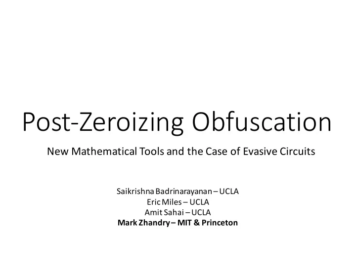 post zeroizing obfuscation
