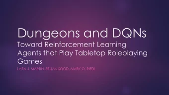 Dungeons and DQNs  Toward Reinforcement Learning  Agents that Play Tabletop Roleplaying  Games