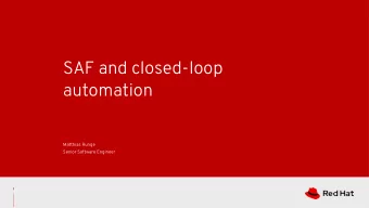 SAF and closed-loop  automation  Matthias Runge  Senior Software Engineer  1  SAF AND CLOSED-LOOP