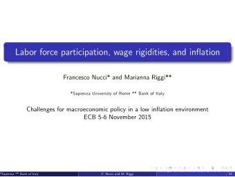 Labor force participation, wage rigidities, and inflation  Francesco Nucci* and Marianna Riggi**