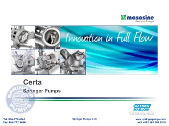 Certa  Springer Pumps  Springer Pumps, LLC  Tel: 866-777-6060  www.springerpumps.com  Fax:
