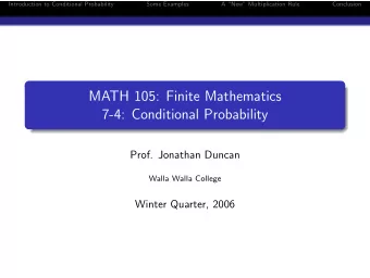 MATH 105: Finite Mathematics  7-4: Conditional Probability  Prof. Jonathan Duncan  Walla Walla