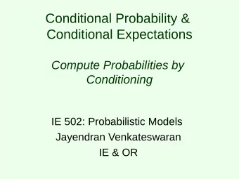 Conditional Probability &amp;  Conditional Expectations  Compute Probabilities by  Conditioning  IE