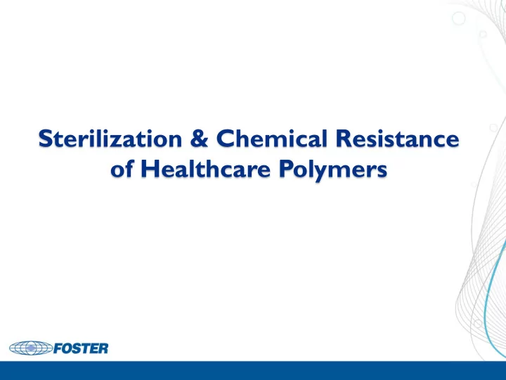 sterilization amp chemical resistance