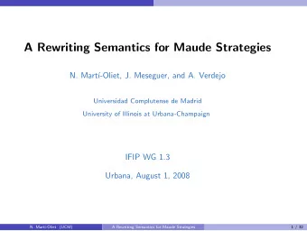A Rewriting Semantics for Maude Strategies  N. Mart  -Oliet, J. Meseguer, and A. Verdejo