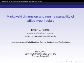 Minkowski dimension and nonmeasurability of  lattice-type fractals  Erin P  . J. Pearse