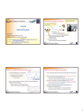 1 Scenario I: Semantic Parsing [CoNLL 10 ,ACL 11 ]  Scenario II. The language-world
