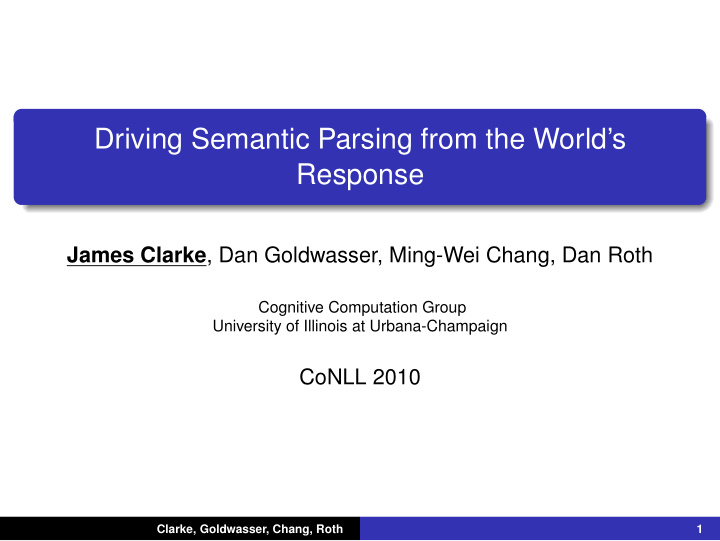 driving semantic parsing from the world s response