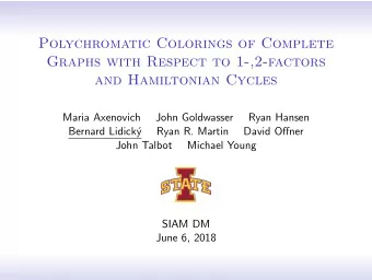 Polychromatic Colorings of Complete  Graphs with Respect to 1-,2-factors  and Hamiltonian Cycles