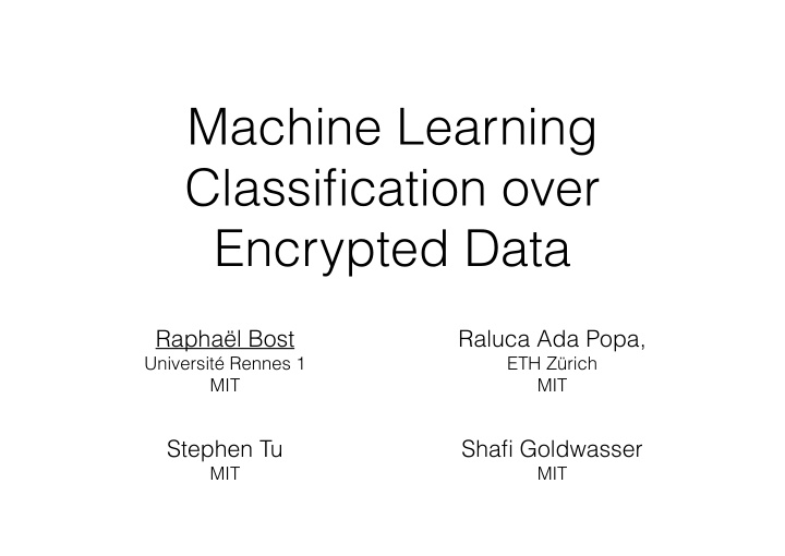 machine learning classification over encrypted data