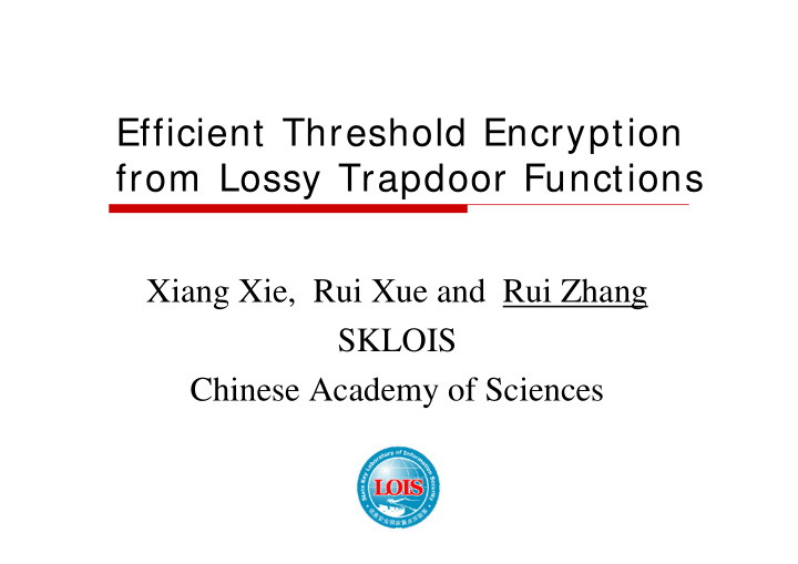 efficient threshold encryption from lossy trapdoor