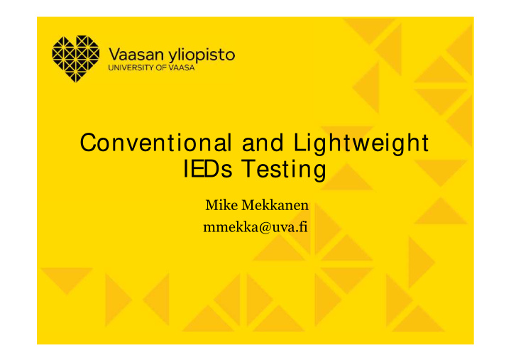 conventional and lightweight ieds testing