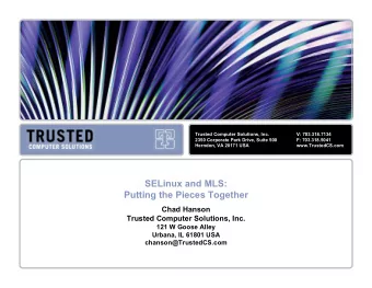 Trusted Computer Solutions, Inc.  V: 703.318.7134  2350 Corporate Park Drive, Suite 500  F: