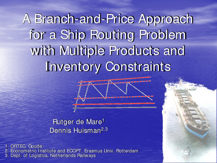 a branch and price approach for a ship routing problem