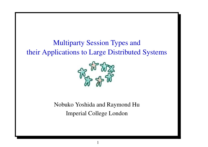 multiparty session types and their applications to large