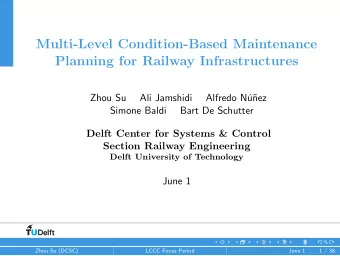 Multi-Level Condition-Based Maintenance  Planning for Railway Infrastructures  Zhou Su  Ali