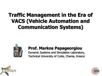 Traffic Management in the Era of  VACS (Vehicle Automation and  Communication Systems)  Prof.