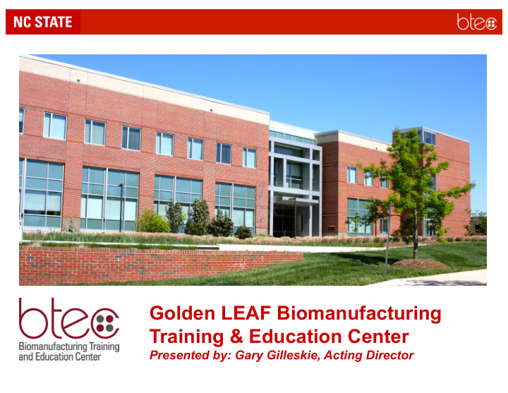 golden leaf biomanufacturing training amp education center