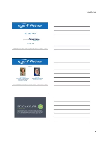 1/23/2018  Data Talks 2 You!  Sponsored by  January 25, 2018  Presenters  Linda Harber,  Kate