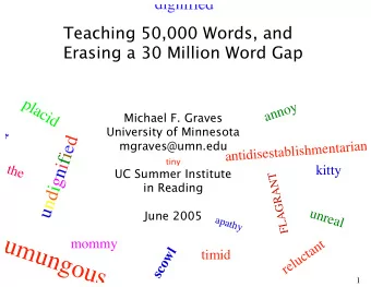 humungous  mommy  reluctant  scowl  timid  1  Five Facts about Vocabulary  Vocabulary is a