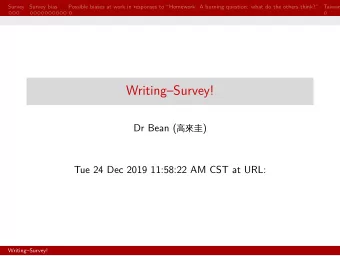WritingSurvey!  Homework  Opinion survey homework  IMRAD Exam2 150-word essays  Grading