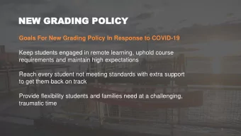 NEW  NEW GRAD  GRADING  ING POL  POLICY  ICY  Goals For New Grading Policy In Response to COVID-19