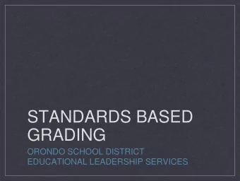 STANDARDS BASED  GRADING  ORONDO SCHOOL DISTRICT  EDUCATIONAL LEADERSHIP SERVICES  Learning Targets