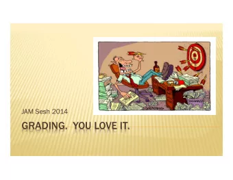 GRADING.  YOU LOVE IT.  AGENDA!  Grade What You Value!  Grading Essays &amp; Time