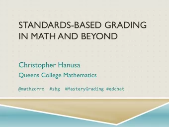 IN MATH AND BEYOND  Christopher Hanusa  Queens College Mathematics  @mathzorro  #sbg