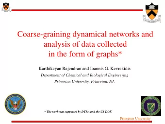 Coarse-graining dynamical networks and  analysis of data collected  in the form of graphs*