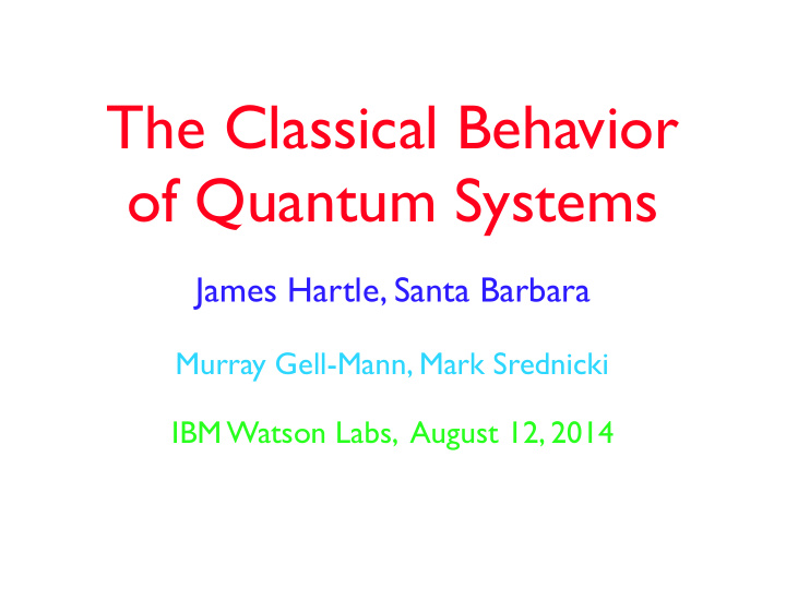 the classical behavior of quantum systems