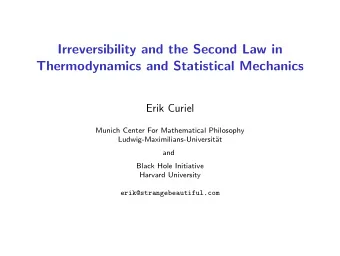 Irreversibility and the Second Law in  Thermodynamics and Statistical Mechanics  Erik Curiel