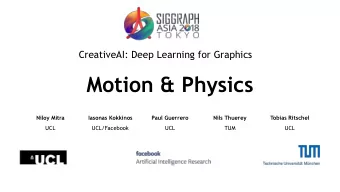 Motion &amp; Physics  Niloy Mitra  Iasonas Kokkinos  Paul Guerrero  Nils Thuerey  Tobias Ritschel