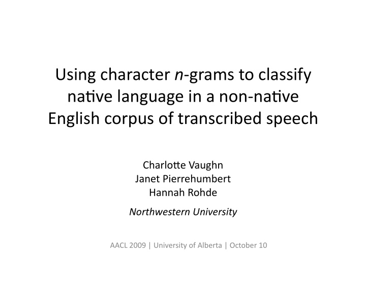 using character n grams to classify na3ve language in a