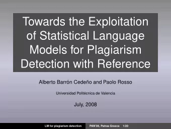 Towards the Exploitation  of Statistical Language  Models for Plagiarism  Detection with Reference