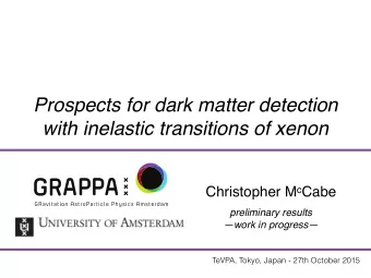 Prospects for dark matter detection  with inelastic transitions of xenon Christopher M c Cabe